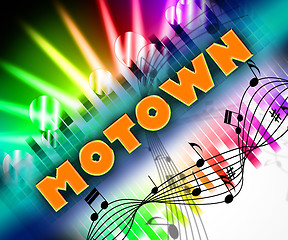 Image showing Motown Music Means Sound Tracks And Harmony