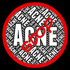 Image showing Stop Acne Means Warning Sign And Caution