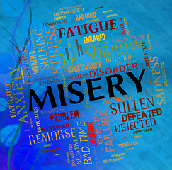 Image showing Misery Word Shows Broken Hearted And Desolate