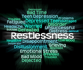 Image showing Restlessness Word Means Ill At Ease And Apprehensive