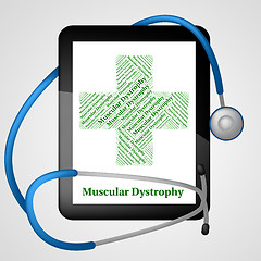 Image showing Muscular Dystrophy Indicates Ill Health And Affliction