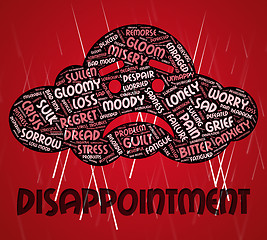 Image showing Disappointment Word Indicates Let Down And Chagrined
