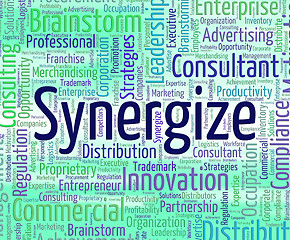 Image showing Synergize Word Indicates Work Together And Partner