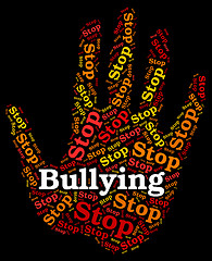 Image showing Stop Bullying Indicates Push Around And Caution