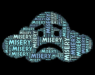 Image showing Misery Word Represents Low Spirited And Depressed