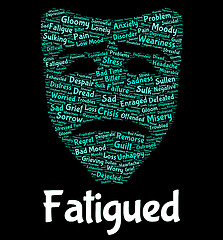 Image showing Fatigued Word Indicates Lack Of Energy And Drowsiness