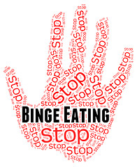 Image showing Stop Binge Eating Represents Finish Off And Abundant