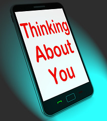 Image showing Thinking About You On Mobile Means Love Miss Get Well