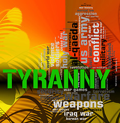 Image showing Tyranny Word Represents Reign Of Terror And Absolutism