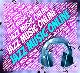 Image showing Jazz Music Online Means World Wide Web And Concert