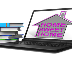 Image showing Home Sweet Home Laptop House Means Homely And Comfortable