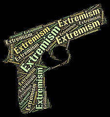 Image showing Extremism Word Represents Fundamentalism Wordcloud And Bigotry