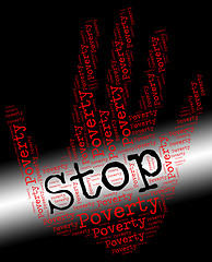 Image showing Stop Poverty Indicates Warning Sign And Control