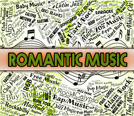 Image showing Romantic Music Represents Sound Tracks And Acoustic