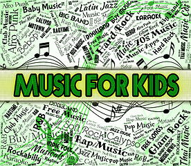 Image showing Music For Kids Represents Sound Tracks And Acoustic