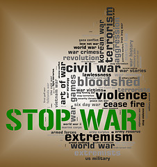 Image showing Stop War Represents Warning Sign And Battles