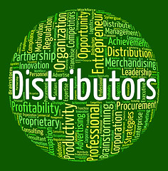 Image showing Distributors Word Shows Supply Chain And Delivery