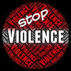 Image showing Stop Violence Shows Brute Force And Brutishness