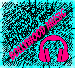 Image showing Bollywood Music Represents Movie Industry And Audio