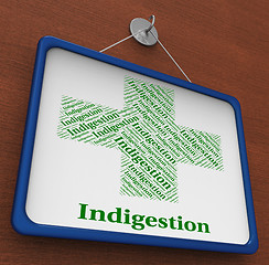 Image showing Indigestion Word Indicates Poor Health And Affliction