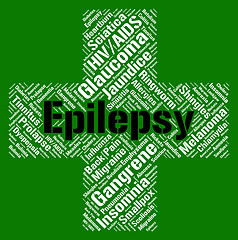 Image showing Epilepsy Word Means Contagion Disorder And Disease