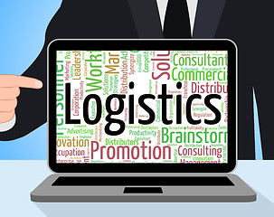 Image showing Logistics Word Represents Strategies Analysis And Strategy