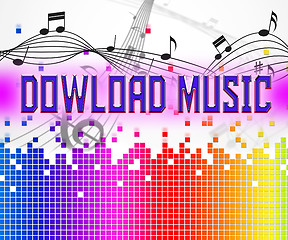 Image showing Download Music Means Sound Tracks And Data