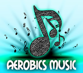 Image showing Aerobics Music Shows Sound Track And Drill