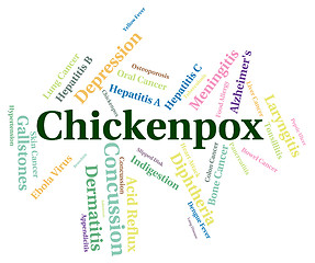 Image showing Chickenpox Word Indicates Ill Health And Ailment