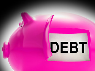 Image showing Debt Piggy Bank Message Means Arrears And Money Owed