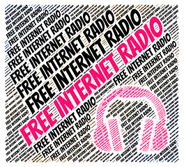 Image showing Free Internet Radio Indicates For Nothing And Web