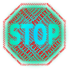 Image showing Stop Poverty Shows Warning Sign And Control