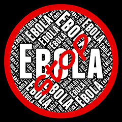Image showing Stop Ebola Means Warning Sign And Caution