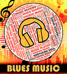 Image showing Blues Music Represents Sound Tracks And Bluesy