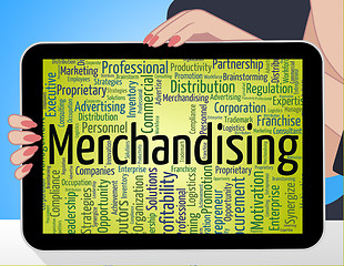 Image showing Merchandising Word Means Advertise Words And Retailing