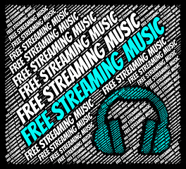 Image showing Free Streaming Music Shows For Nothing And Complimentary