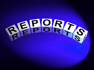 Image showing Reports Dice Represent Reported Information or Articles