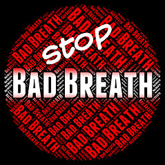 Image showing Stop Bad Breath Indicates Warning Sign And Breathe