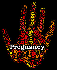 Image showing Stop Pregnancy Shows Prohibit Pregnant And Stops