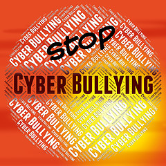 Image showing Stop Cyber Bullying Indicates Warning Sign And Web