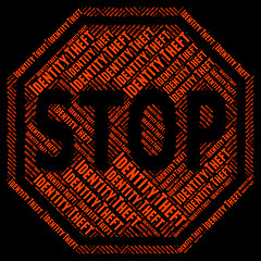 Image showing Stop Identity Theft Means Hold Up And Control