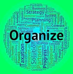 Image showing Organize Word Represents Wordcloud Organization And Words