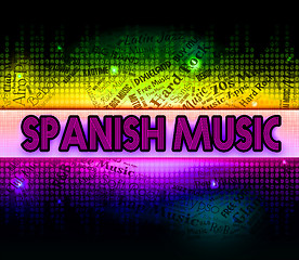 Image showing Spanish Music Represents Latin American And Classical