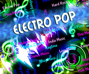 Image showing Electro Pop Indicates Sound Track And Dance