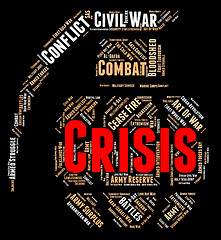 Image showing Crisis Word Indicates Hard Times And Adversity