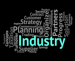 Image showing Industry Word Means Industrialized Wordclouds And Industrial