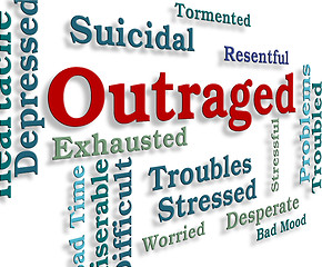 Image showing Outraged Word Means Words Anger And Enrage