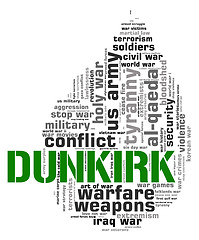 Image showing Dunkirk Word Represents Military Action And Battle