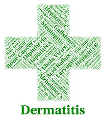 Image showing Dermatitis Illness Indicates Skin Disease And Afflictions