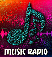 Image showing Music Radio Indicates Sound Tracks And Audio